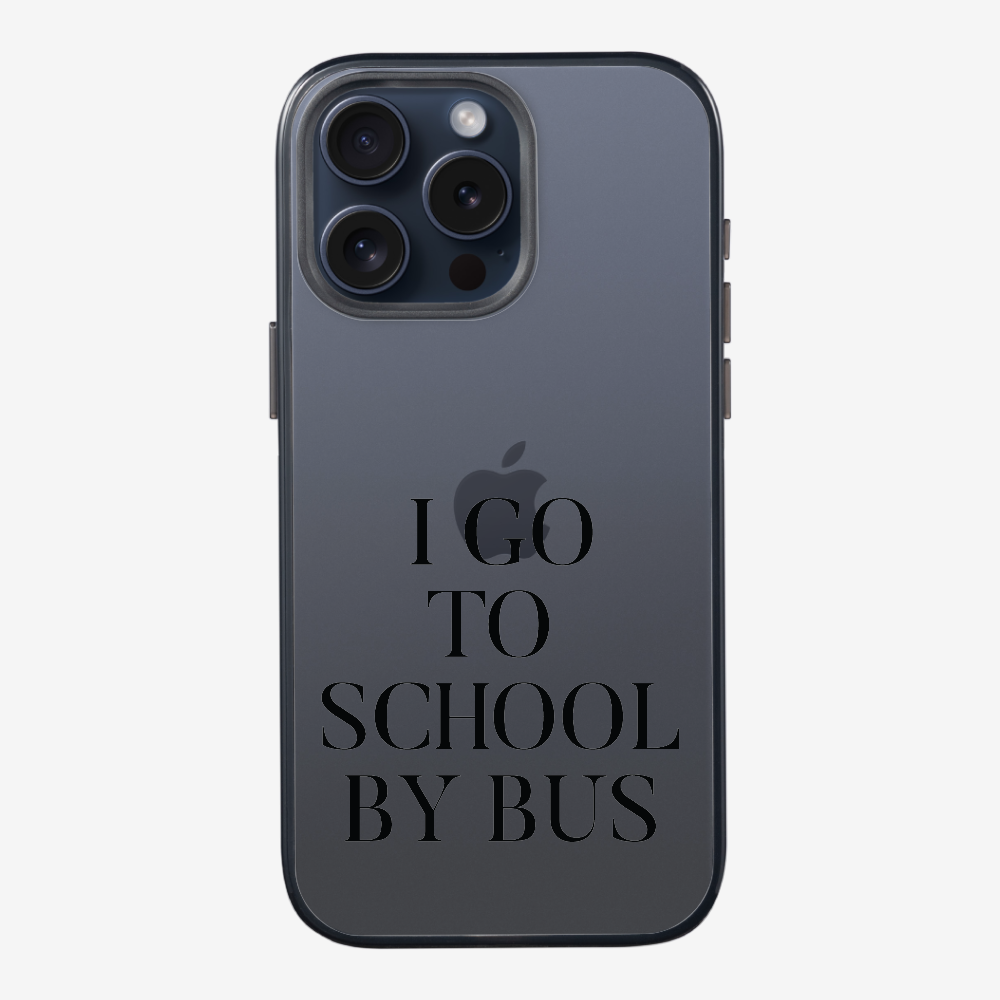 I Go to School by Bus Phone Case