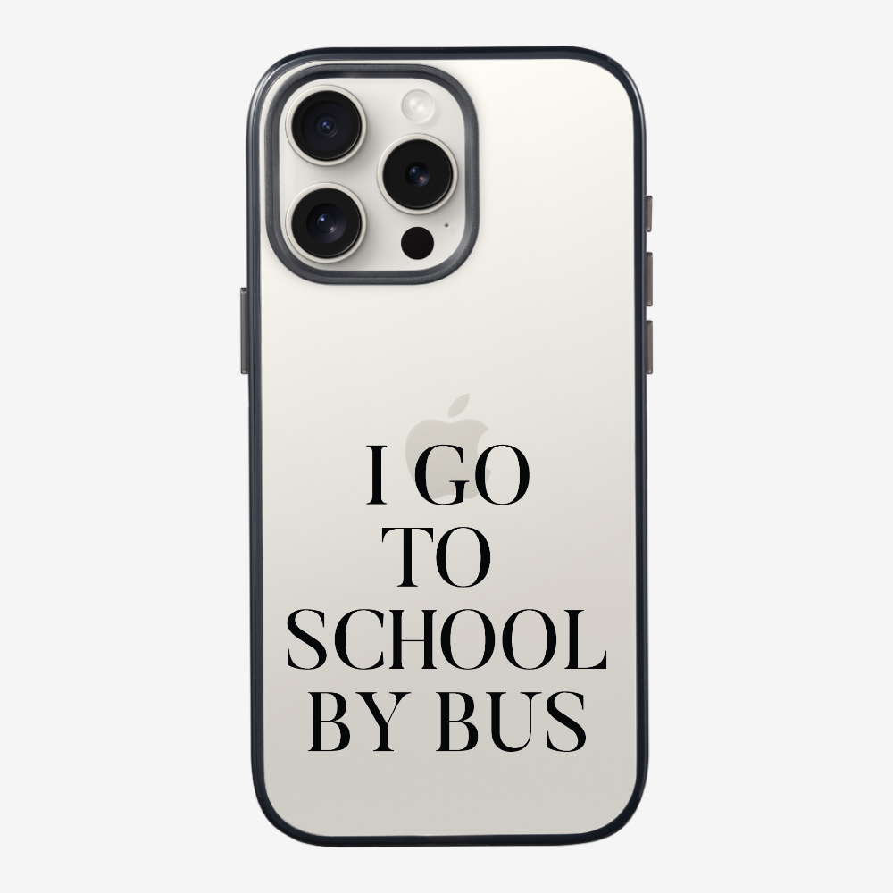 I Go to School by Bus Phone Case