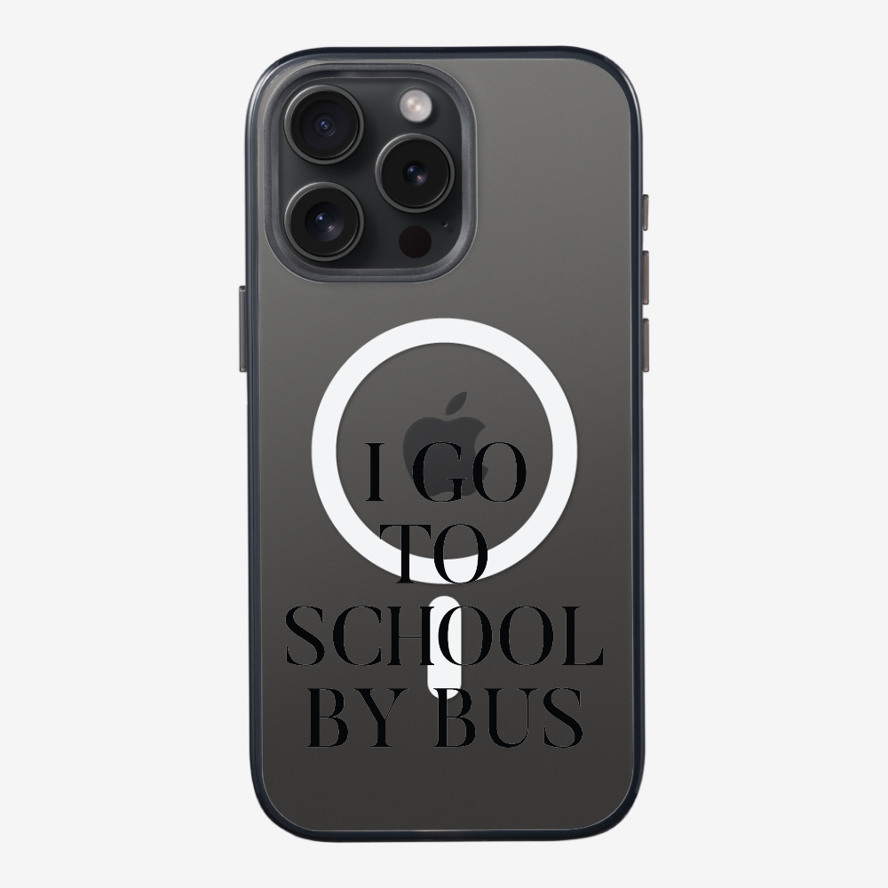 I Go to School by Bus Phone Case