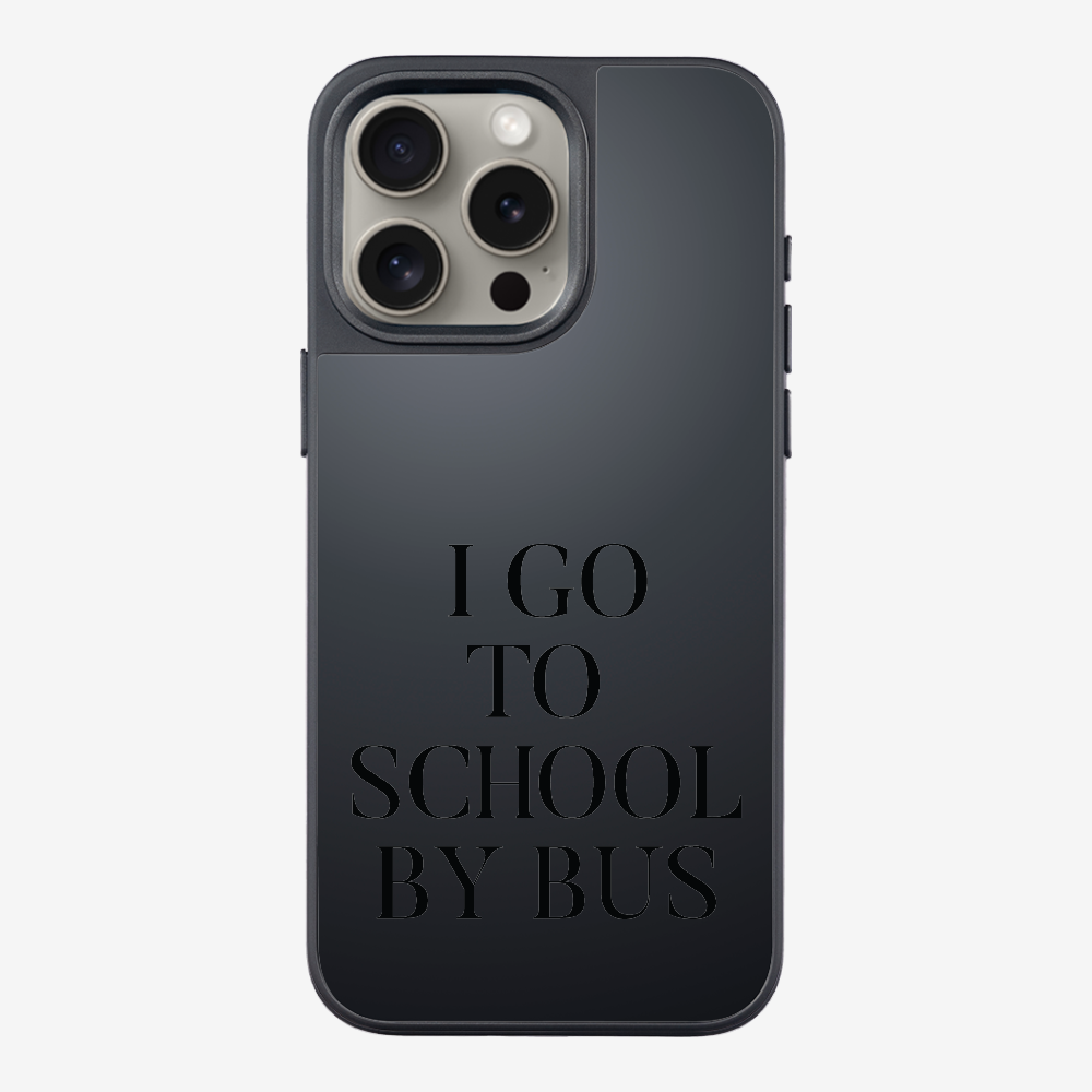 I Go to School by Bus Phone Case