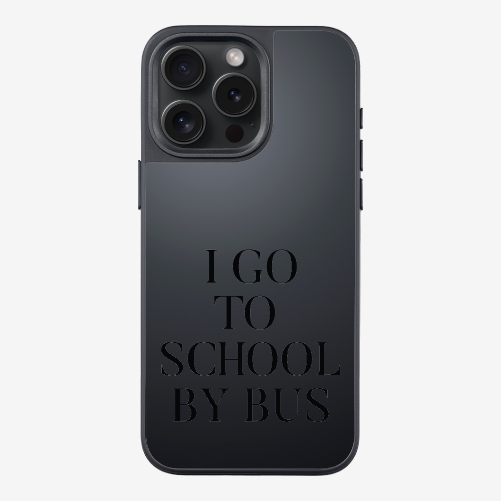 I Go to School by Bus Phone Case