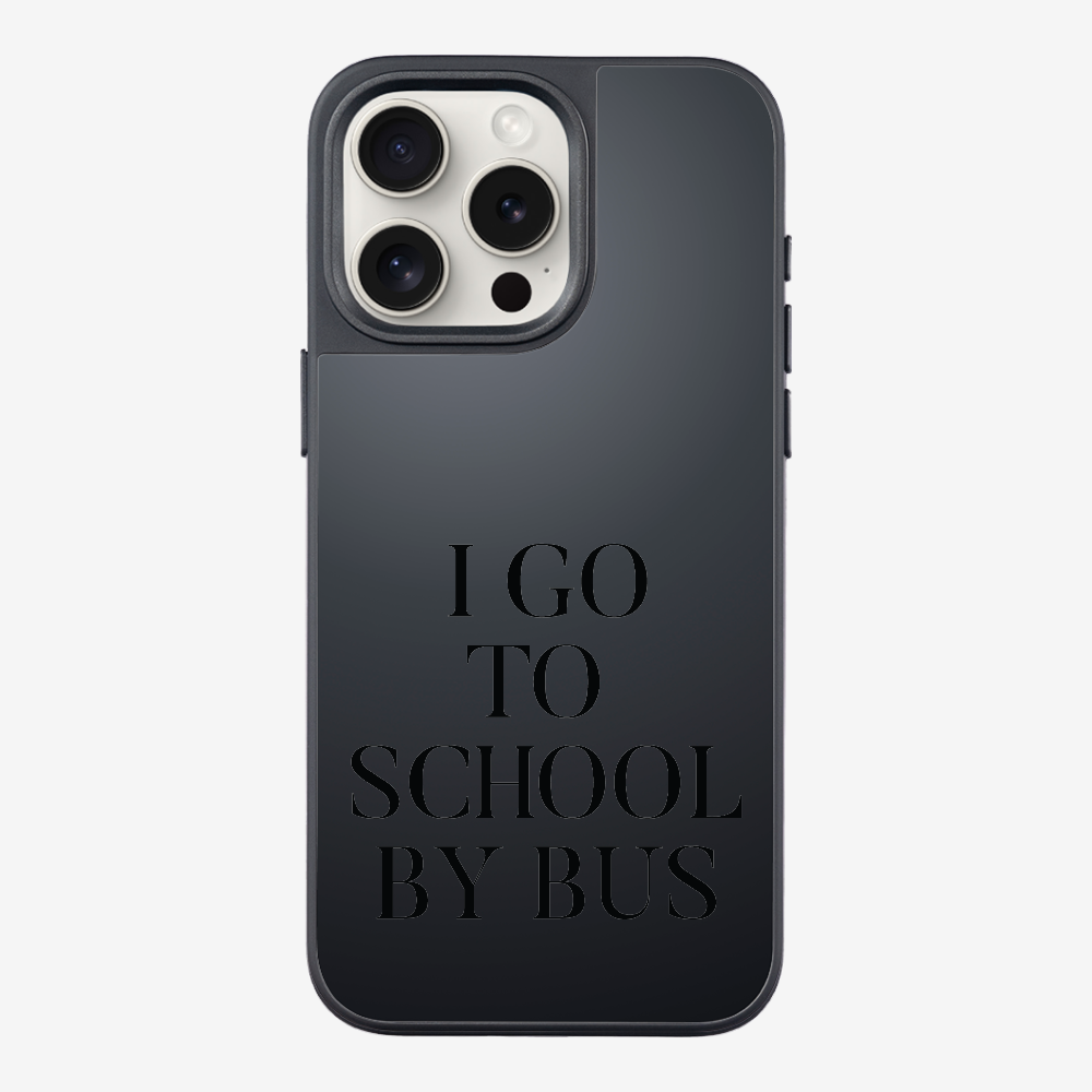 I Go to School by Bus Phone Case