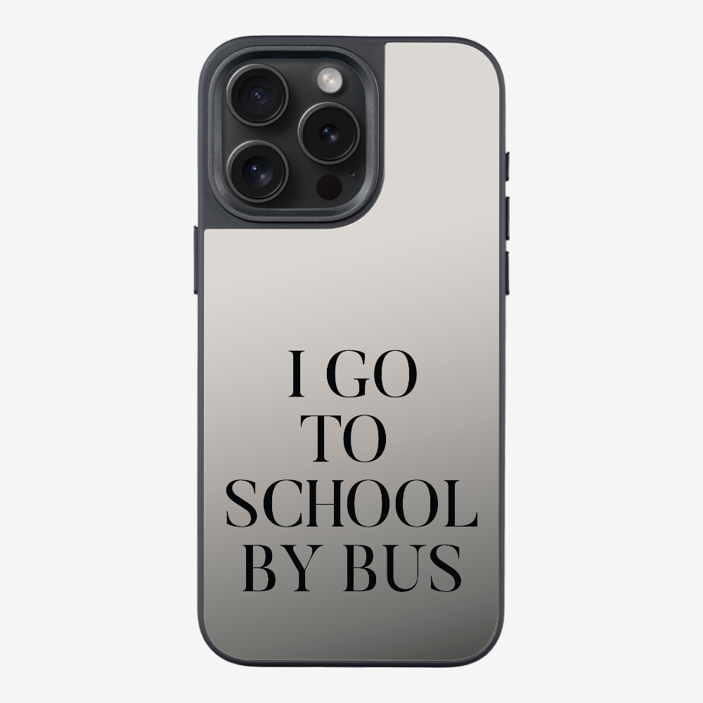 I Go to School by Bus Phone Case