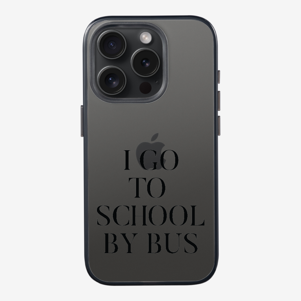 I Go to School by Bus Phone Case