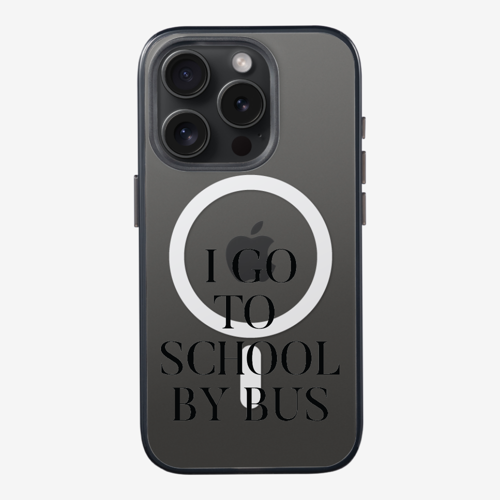 I Go to School by Bus Phone Case