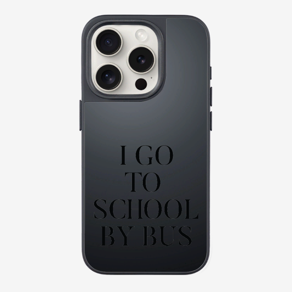 I Go to School by Bus Phone Case