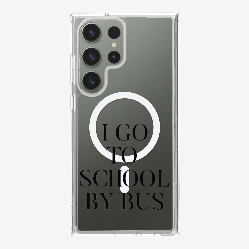 I Go to School by Bus Phone Case