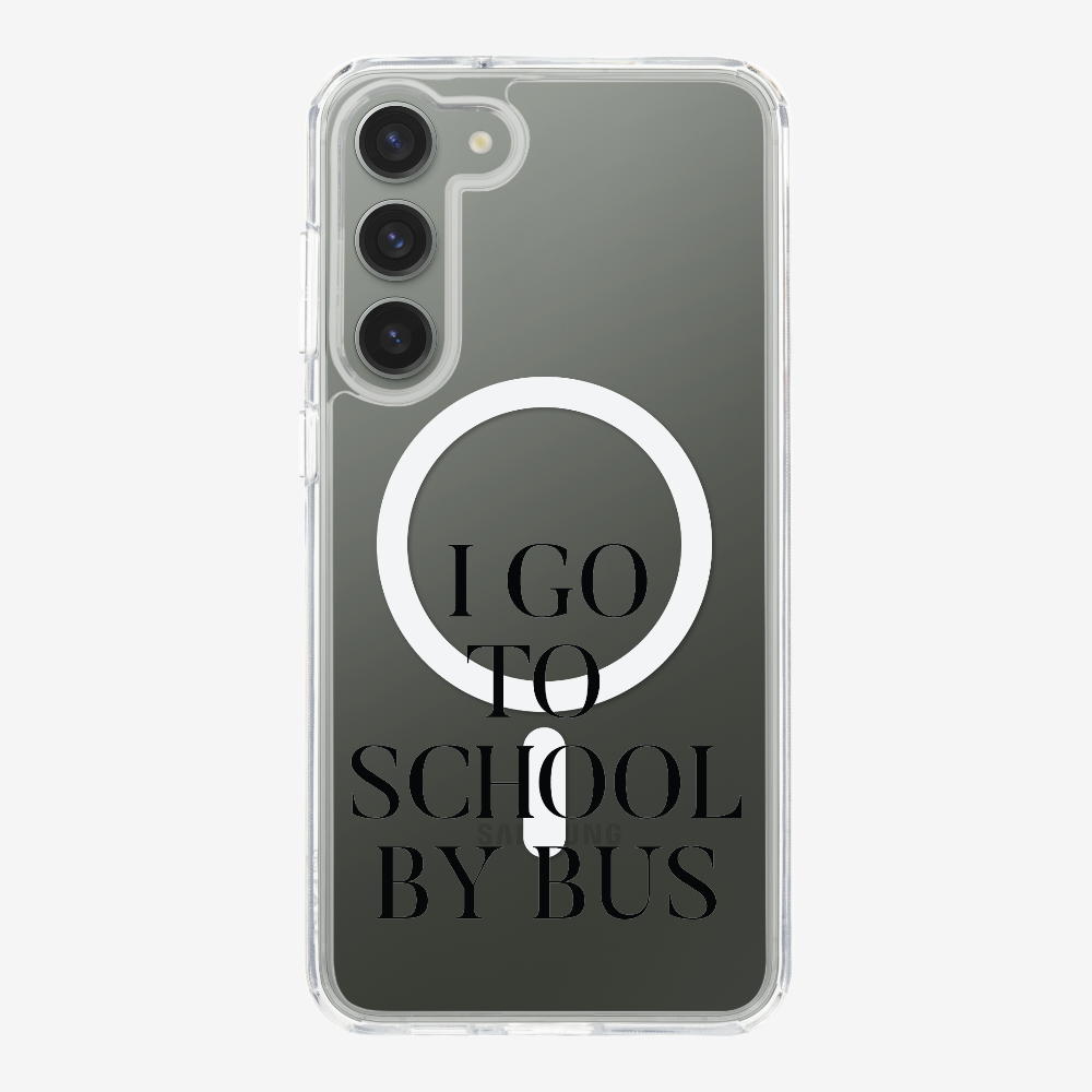 I Go to School by Bus Phone Case