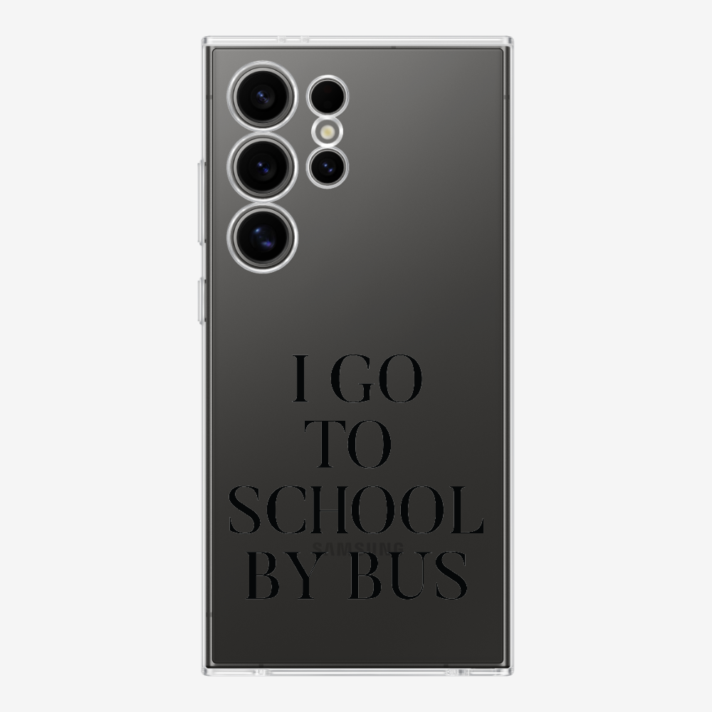 I Go to School by Bus Phone Case