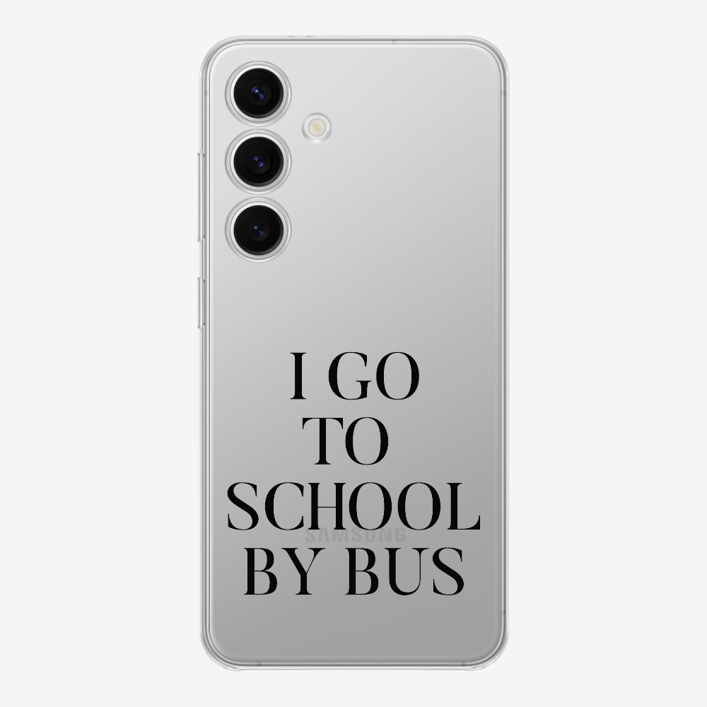 I Go to School by Bus Phone Case