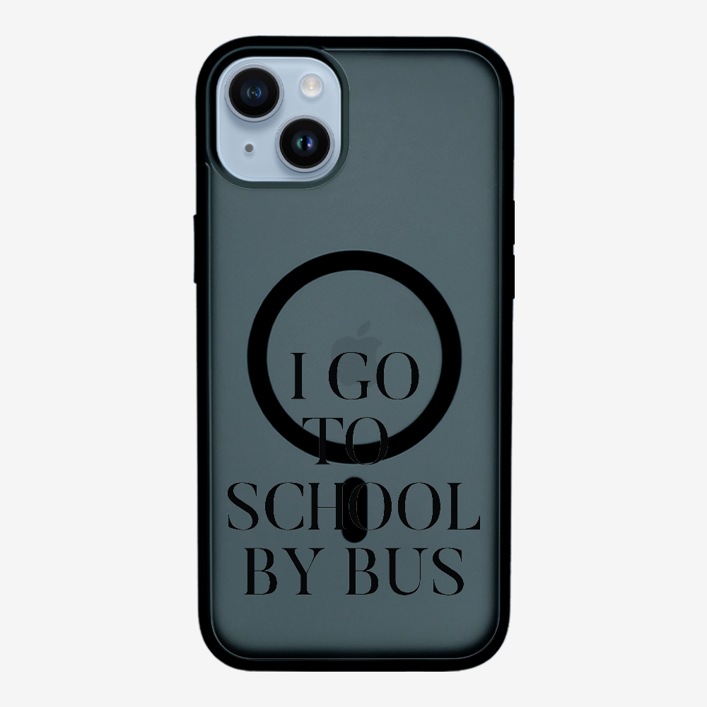 I Go to School by Bus Phone Case