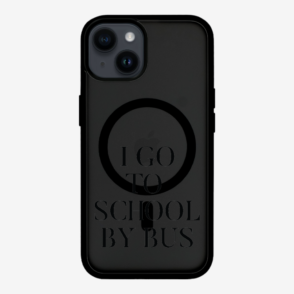 I Go to School by Bus Phone Case