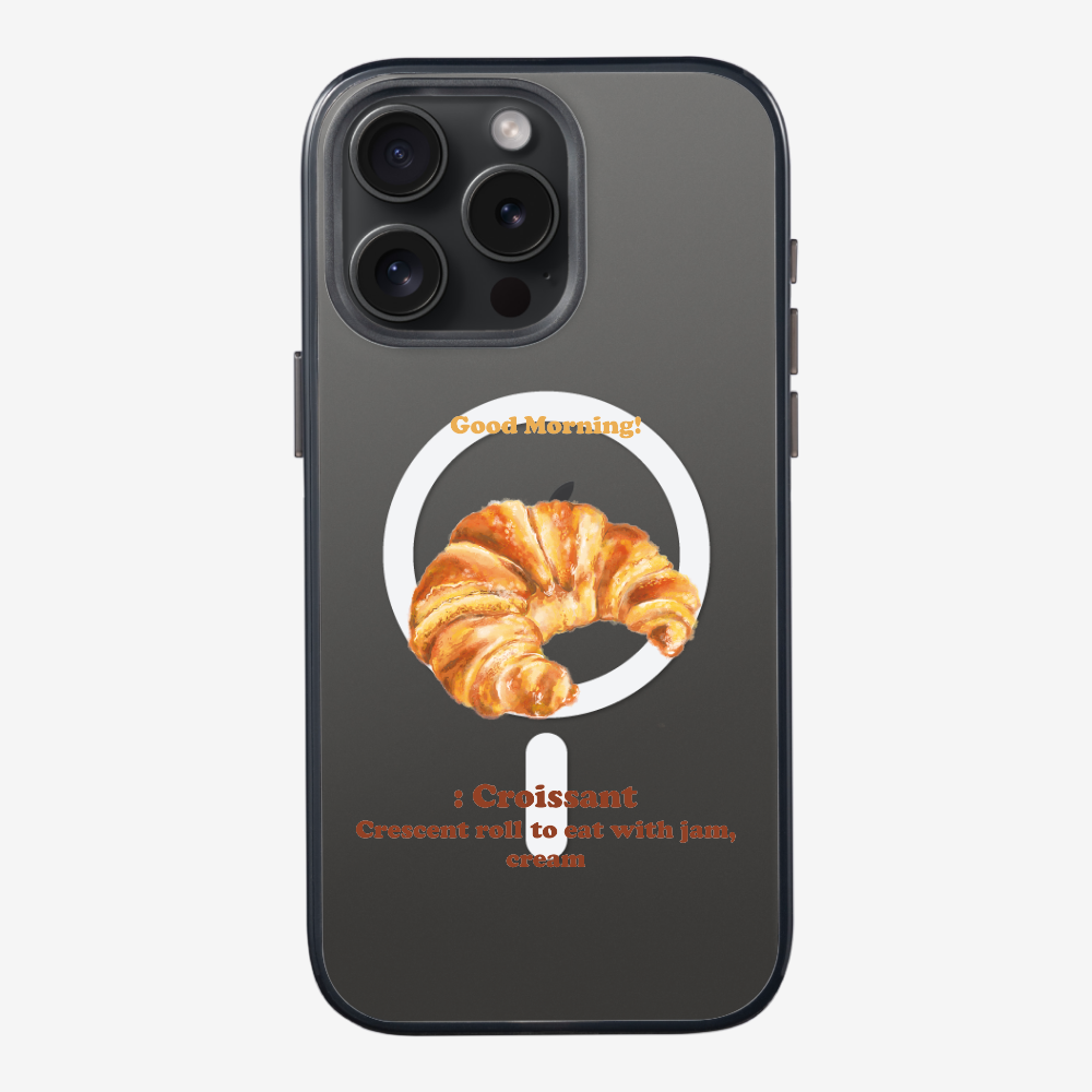 Morning Croissant Phone Case