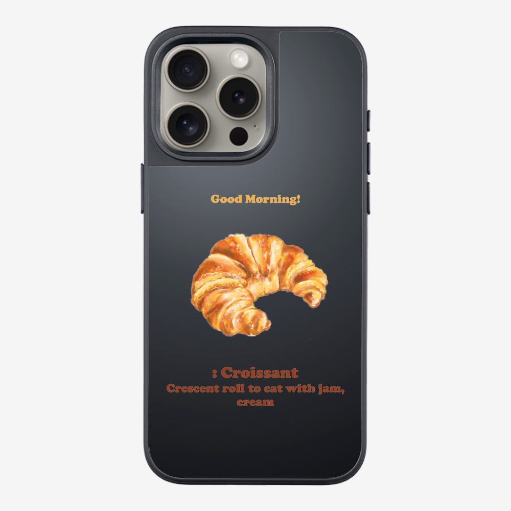 Morning Croissant Phone Case