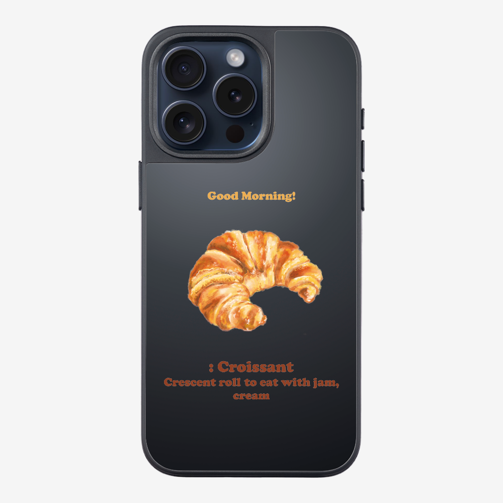 Morning Croissant Phone Case