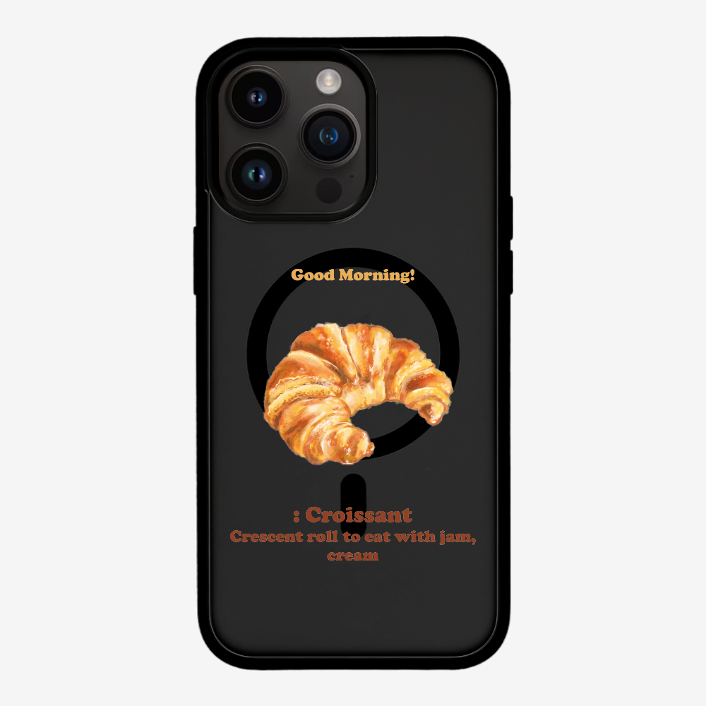 Morning Croissant Phone Case