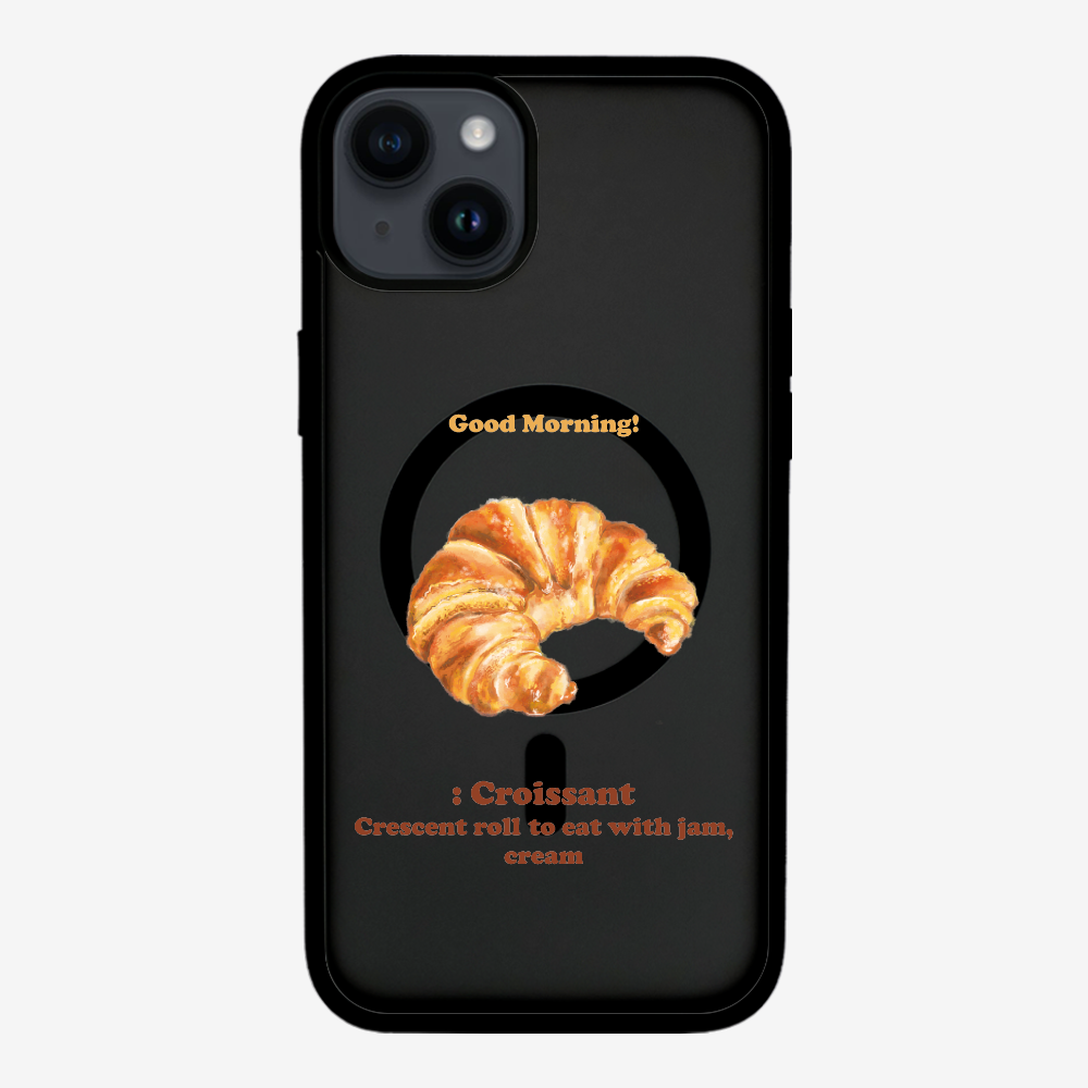 Morning Croissant Phone Case