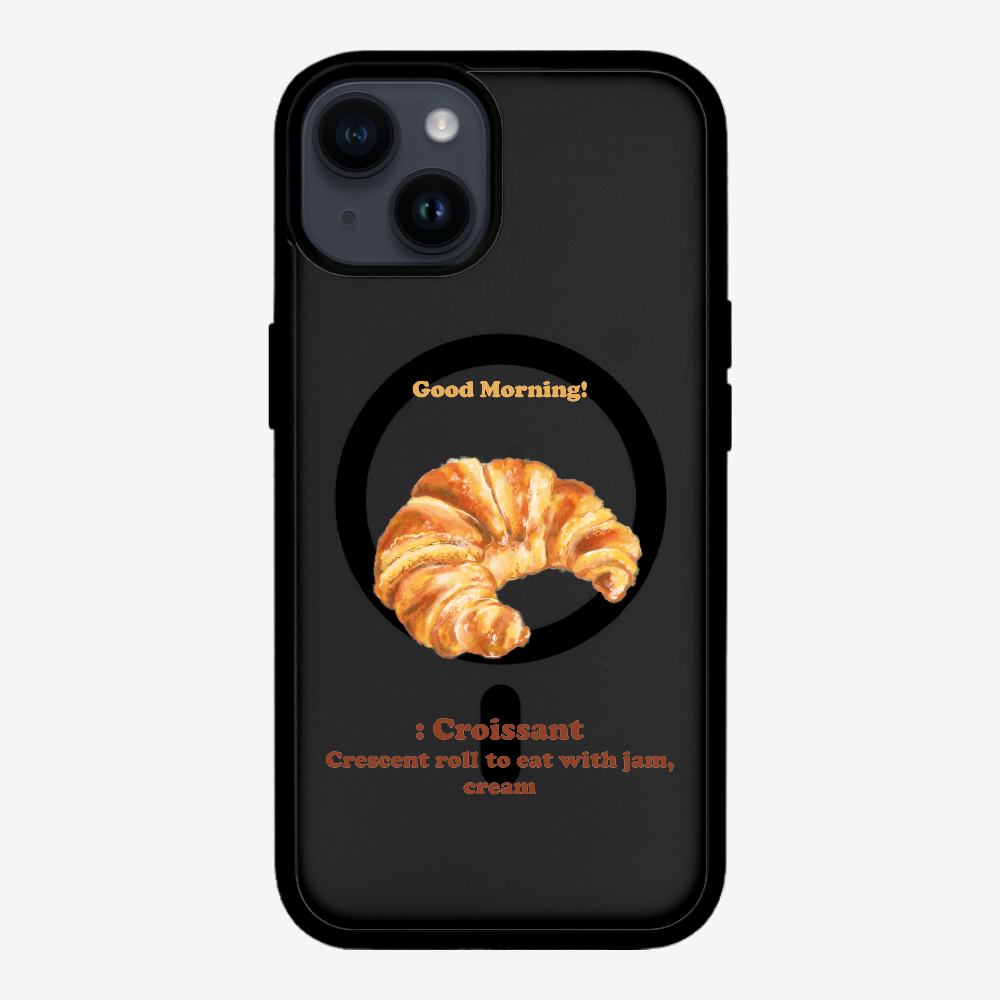 Morning Croissant Phone Case