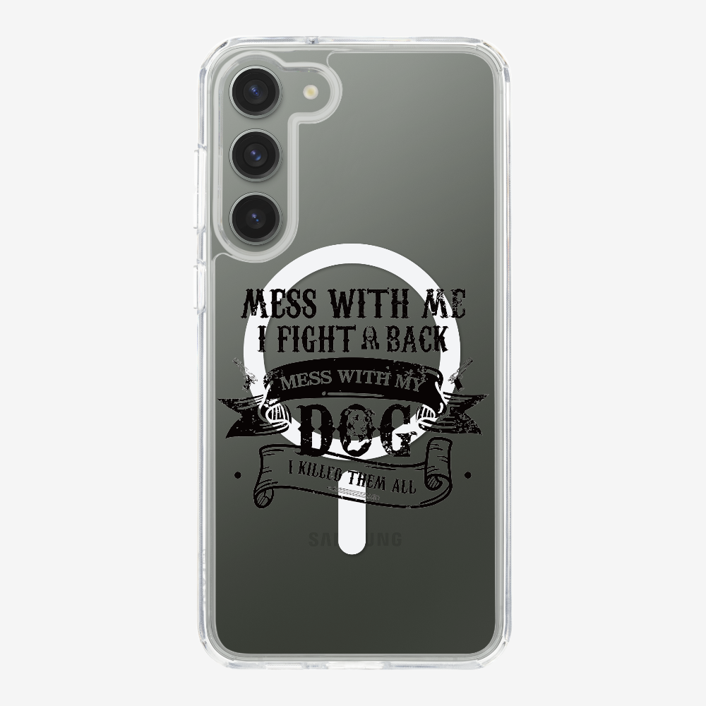 Mess With Me Phone Case