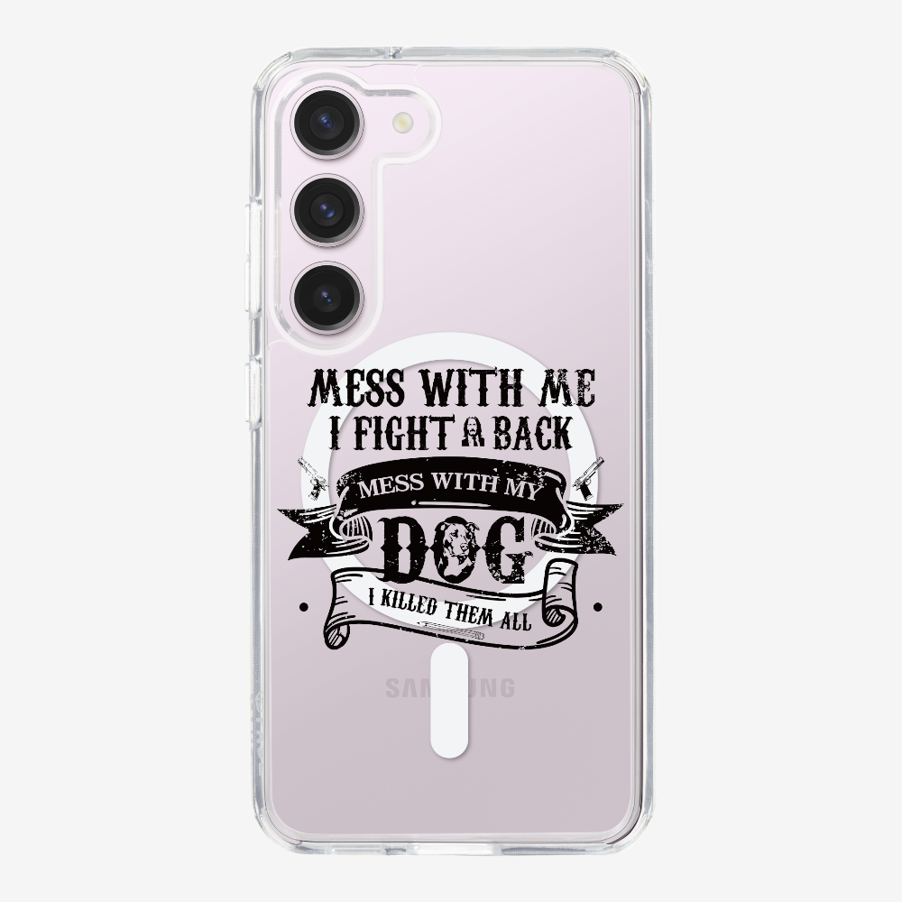 Mess With Me Phone Case