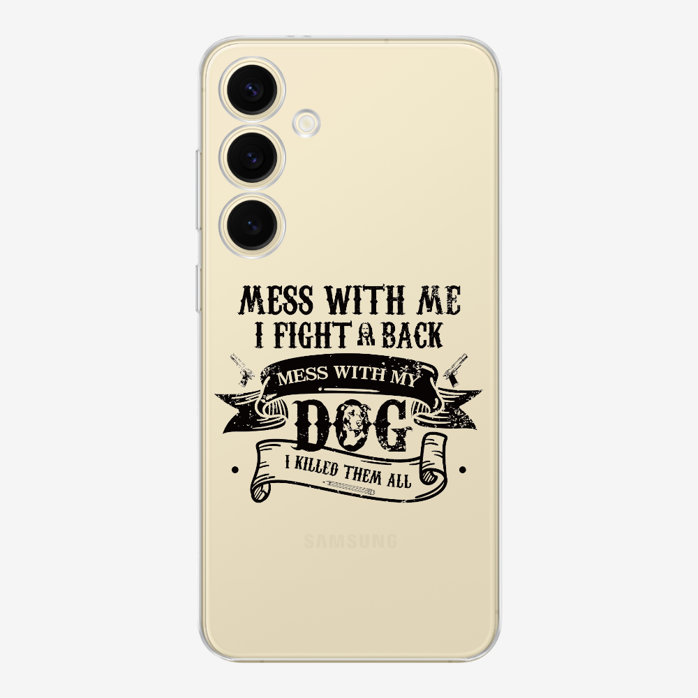 Mess With Me Phone Case