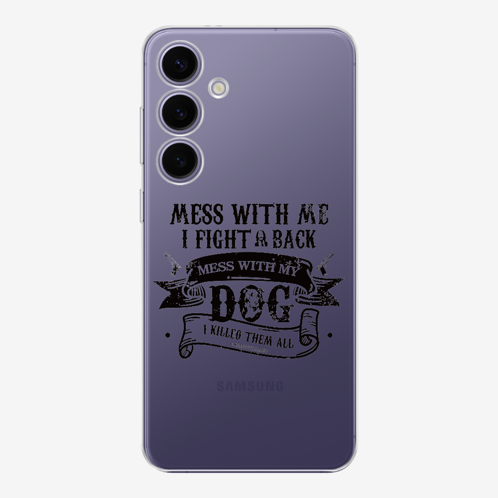 Mess With Me Phone Case