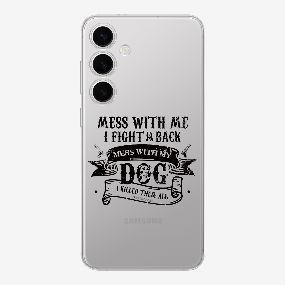 Mess With Me Phone Case