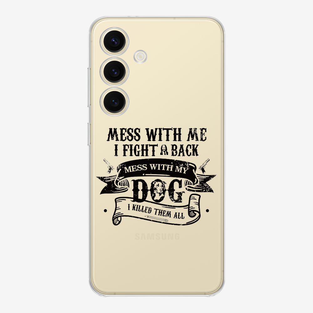 Mess With Me Phone Case