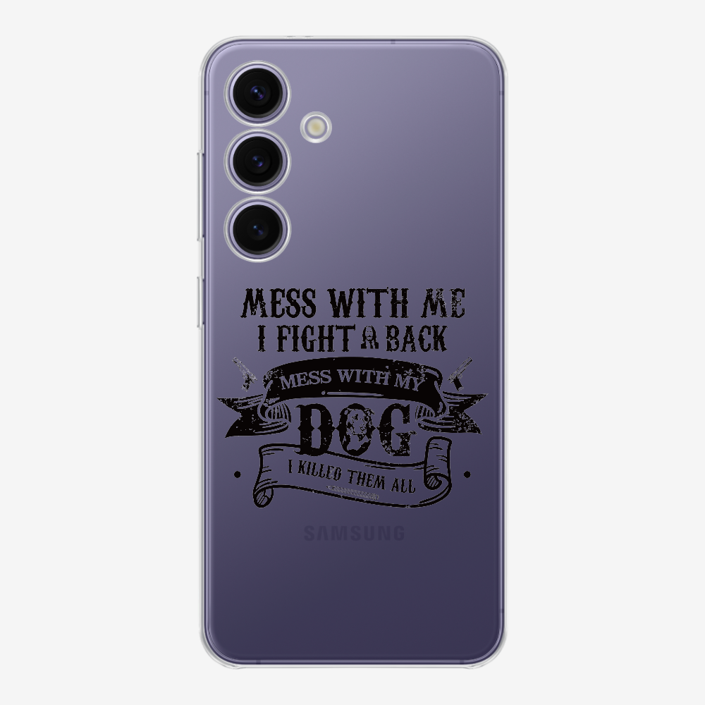 Mess With Me Phone Case