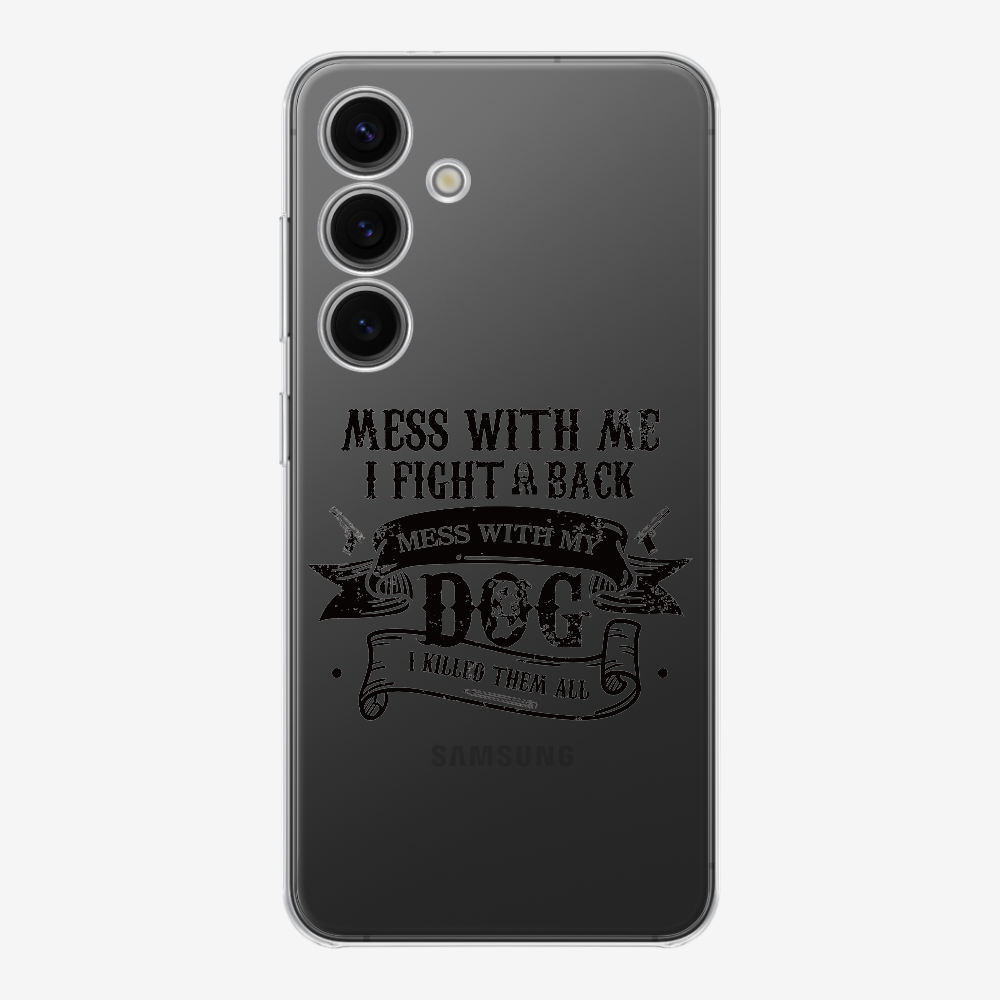 Mess With Me Phone Case