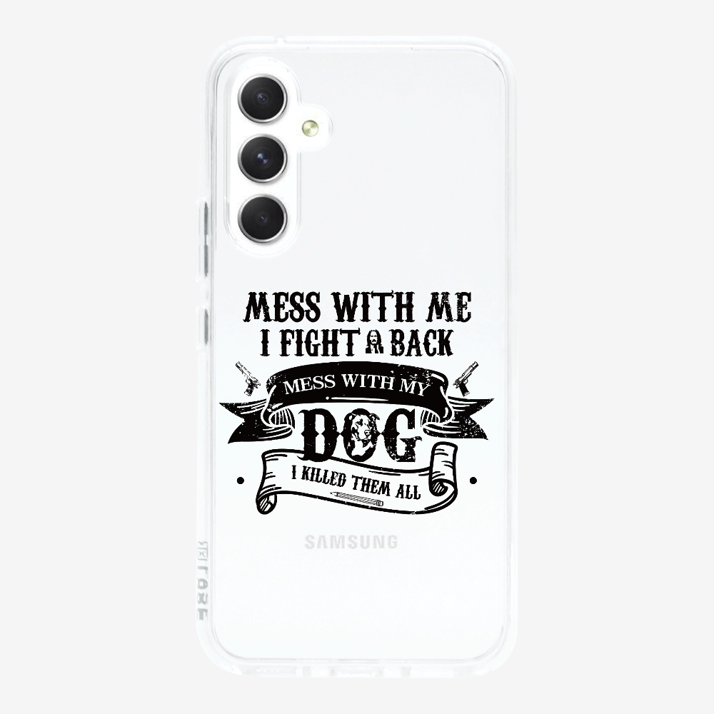 Mess With Me Phone Case