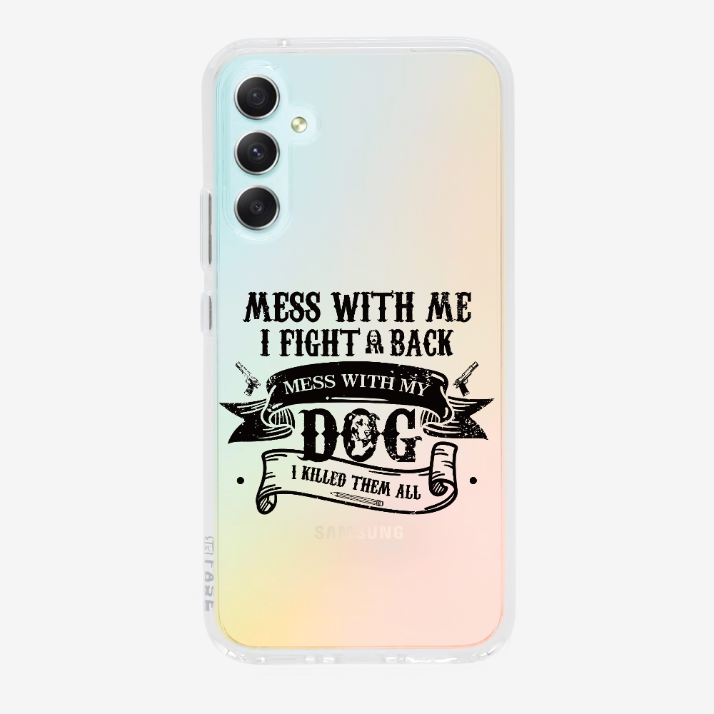 Mess With Me Phone Case