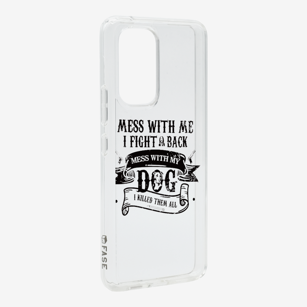 Mess With Me Phone Case