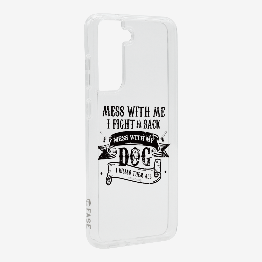 Mess With Me Phone Case