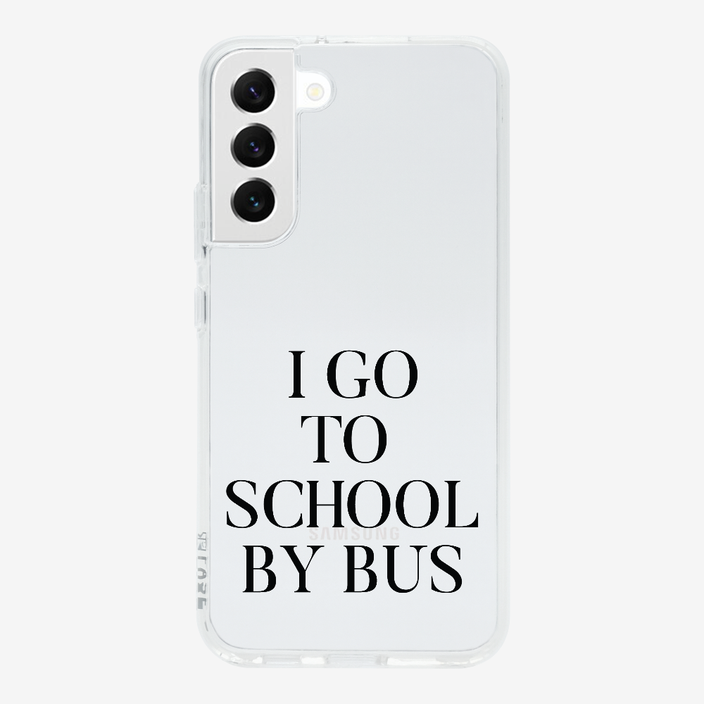 I Go to School by Bus Phone Case