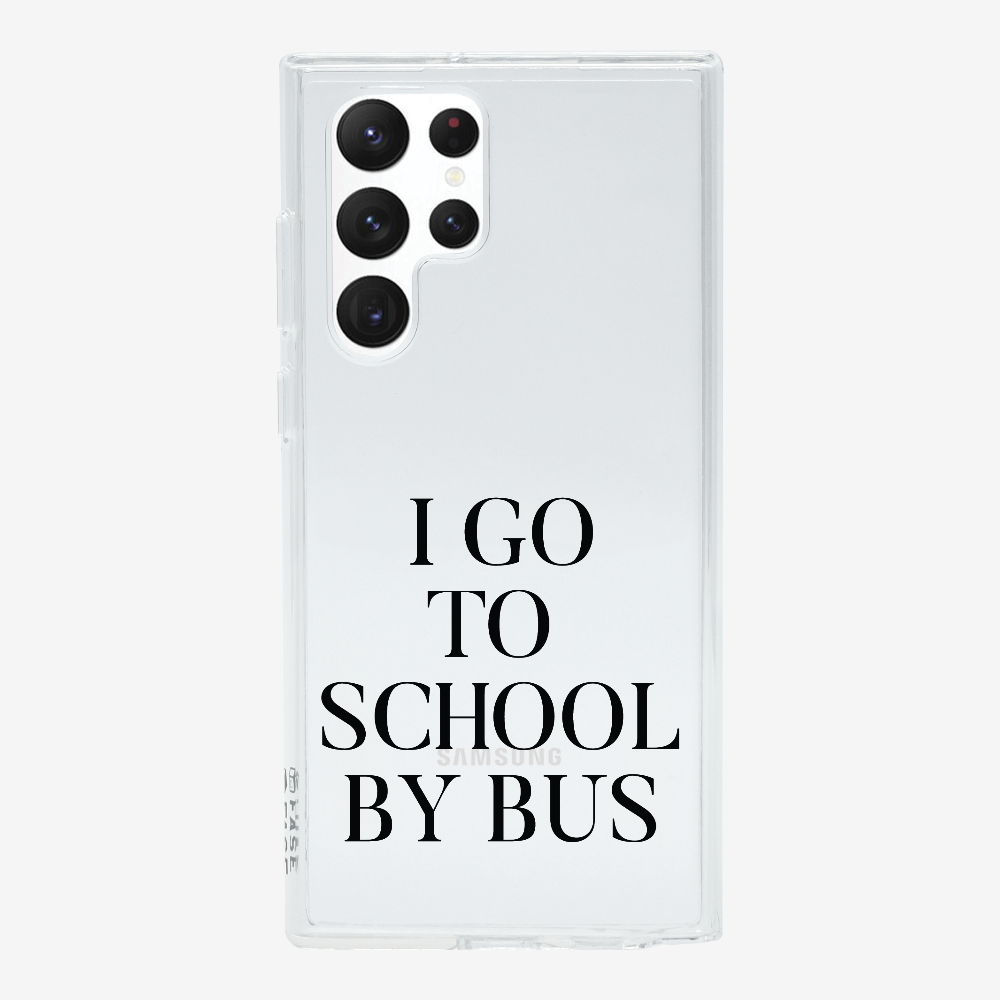 I Go to School by Bus Phone Case