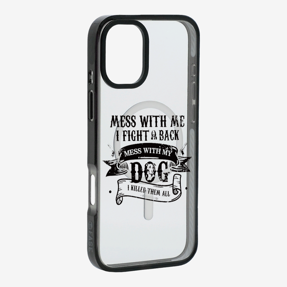 Mess With Me Phone Case