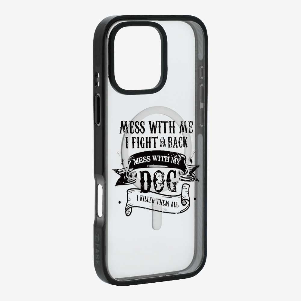 Mess With Me Phone Case