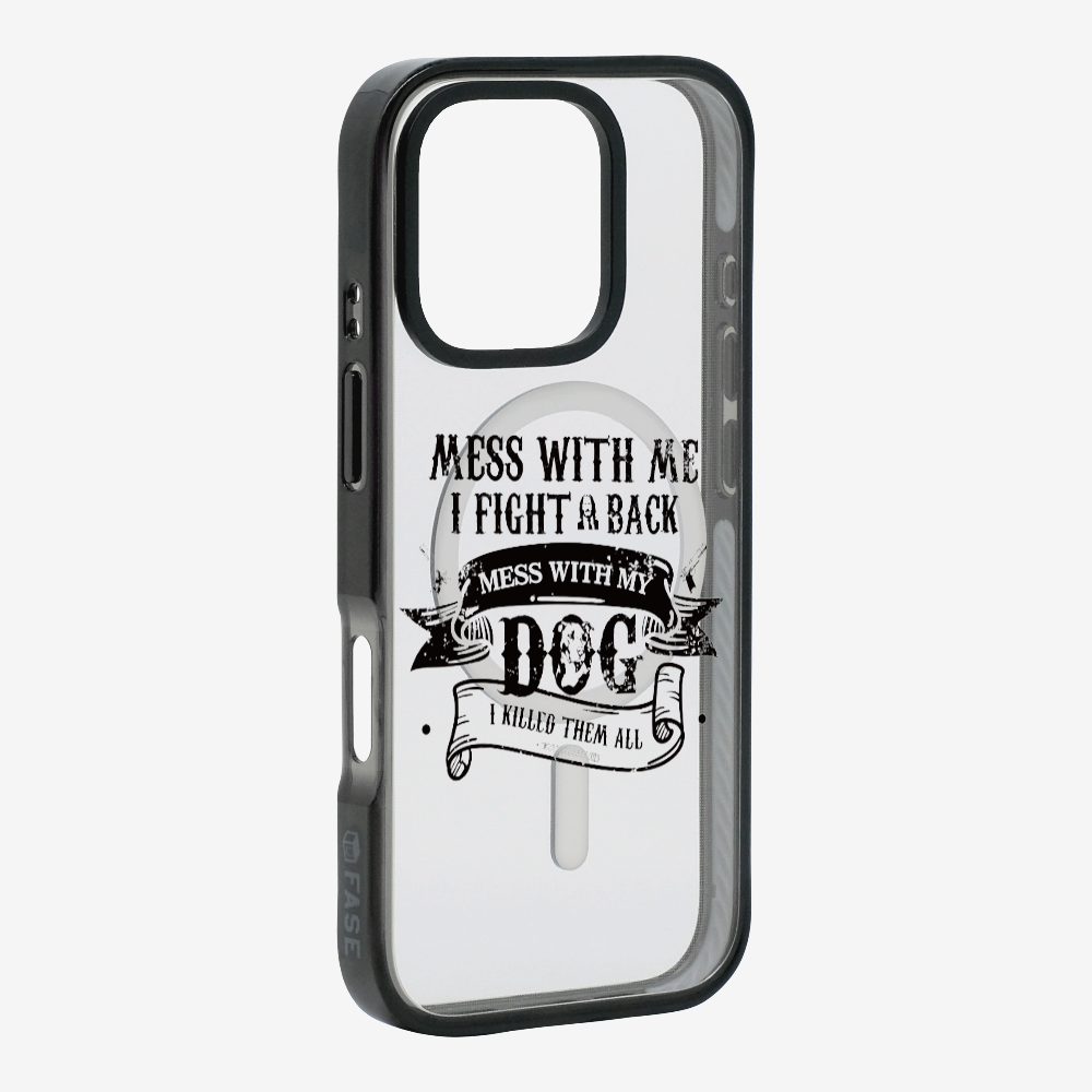 Mess With Me Phone Case