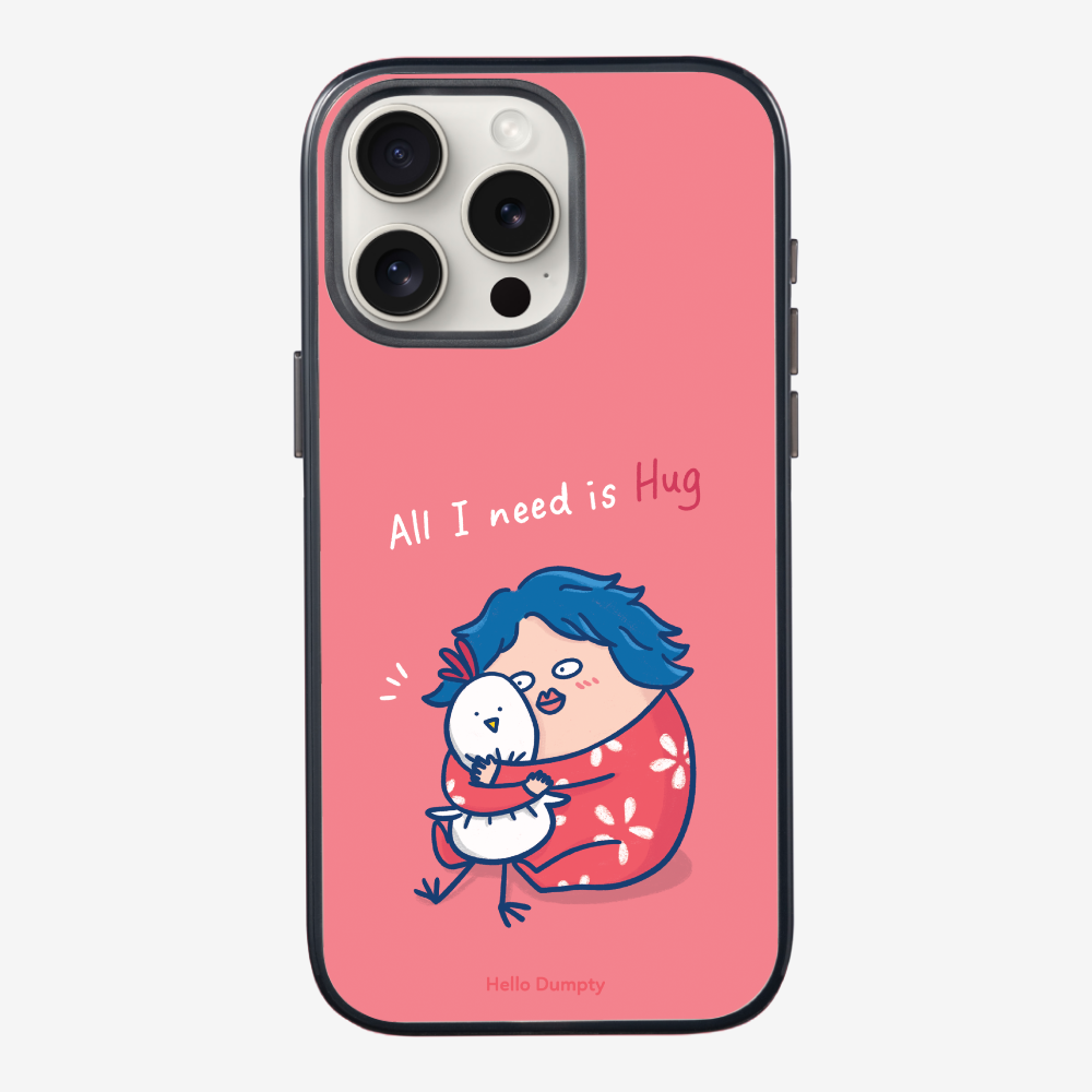 All I Need is Hug Phone Case