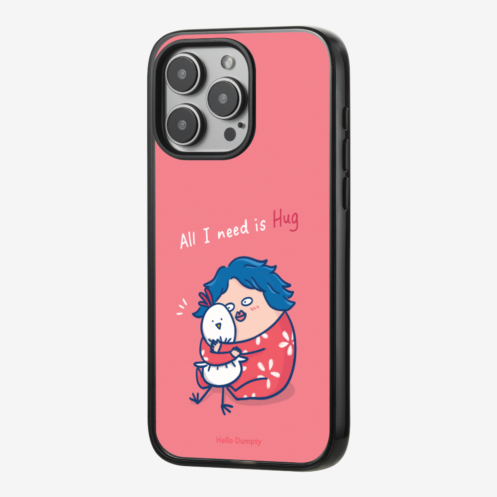 All I Need is Hug Phone Case