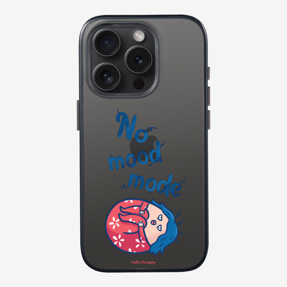 No Mood Mode Phone Case