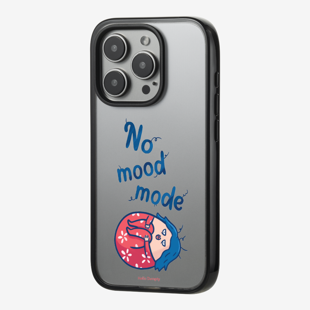 No Mood Mode Phone Case