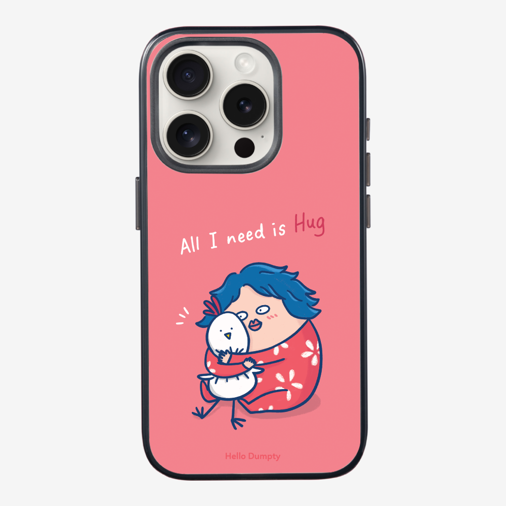 All I Need is Hug Phone Case