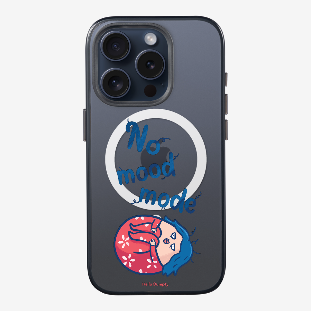 No Mood Mode Phone Case