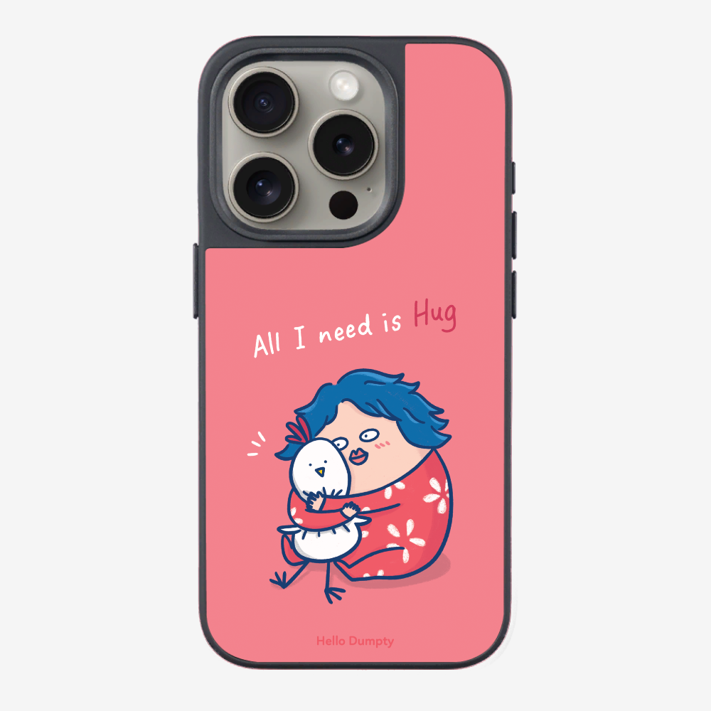 All I Need is Hug Phone Case