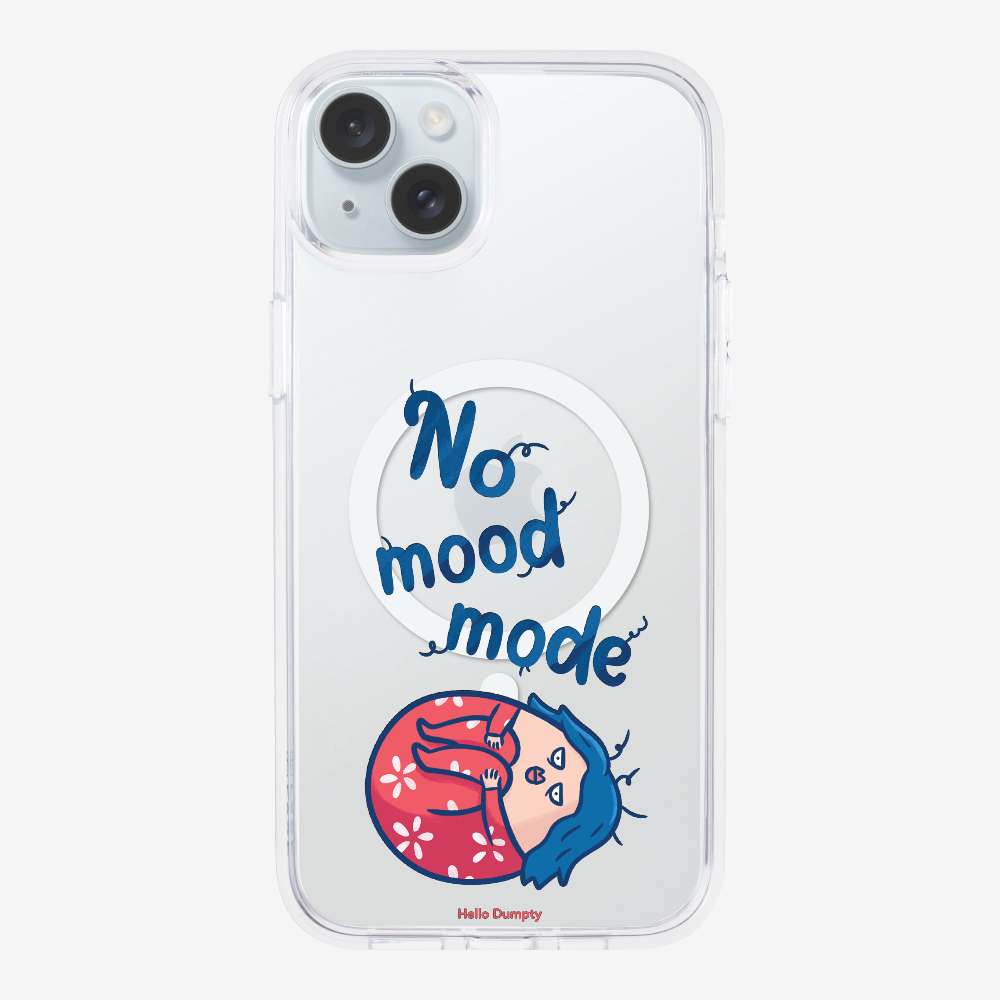 No Mood Mode Phone Case