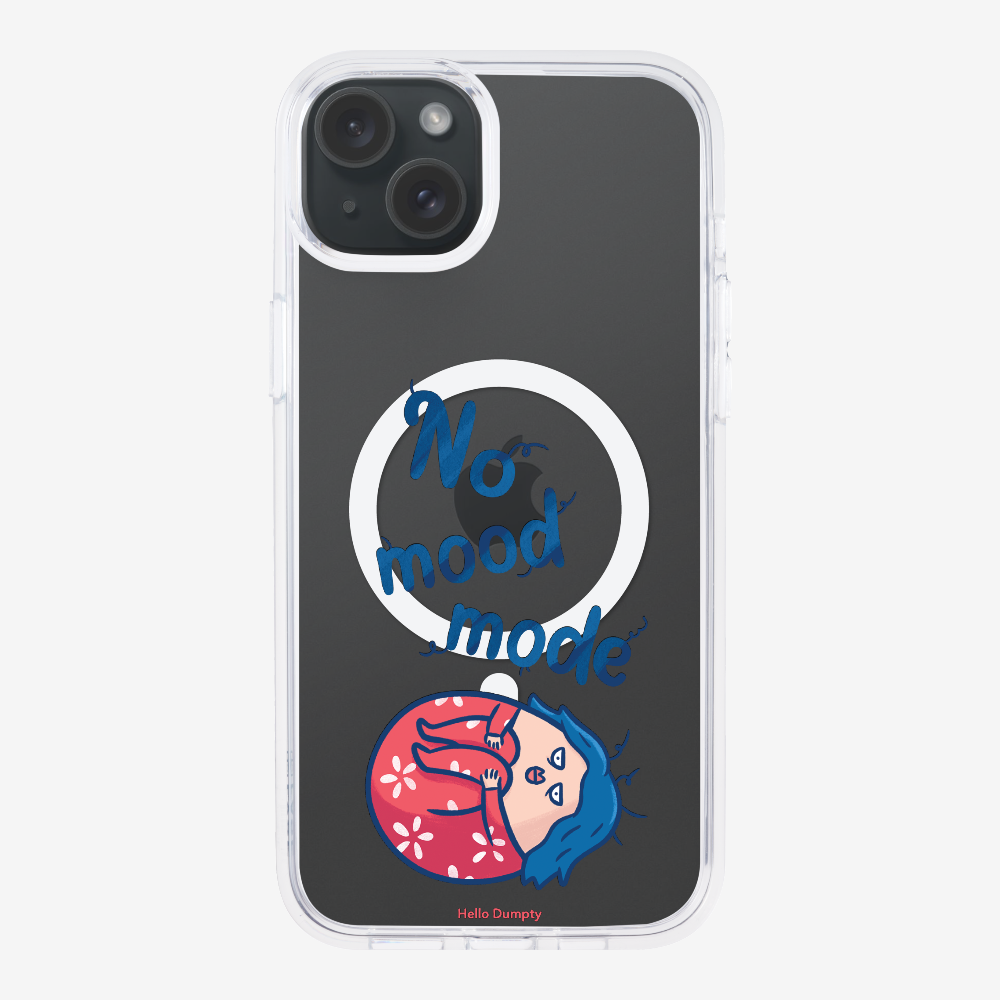 No Mood Mode Phone Case