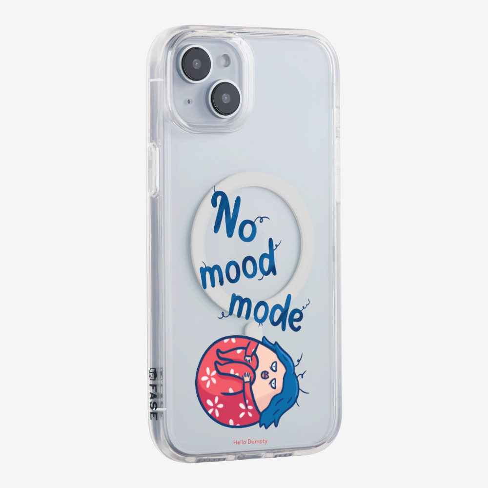 No Mood Mode Phone Case