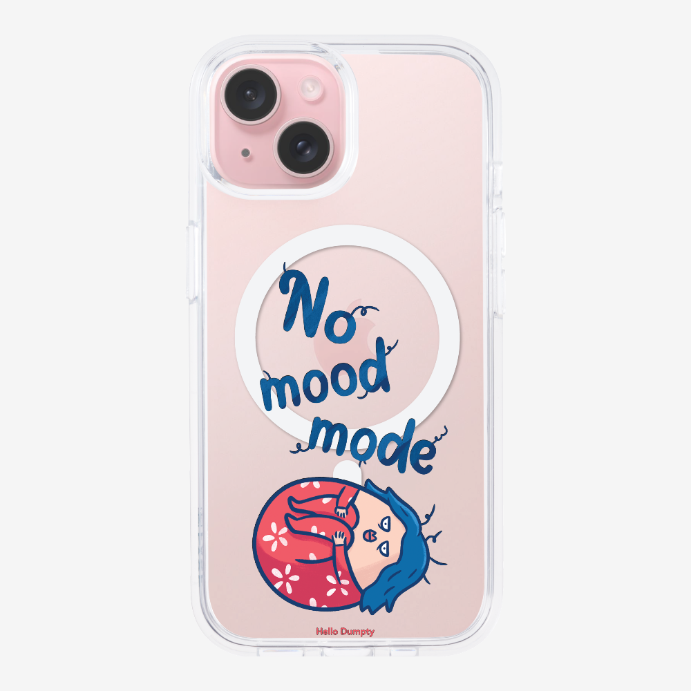 No Mood Mode Phone Case